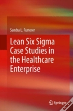 Capa do artigo Lean Six Sigma Case Studies In The Healthcare Enterprise
