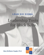 Lean Six Sigma Leadership Tools For Black Belts