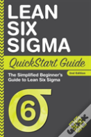 Lean Six Sigma Quickstart Guide