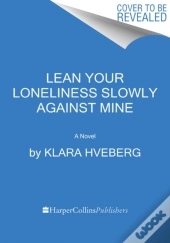 Lean Your Loneliness Slowl Hb