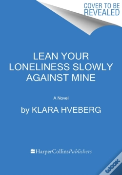 Capa do artigo Lean Your Loneliness Slowl Hb