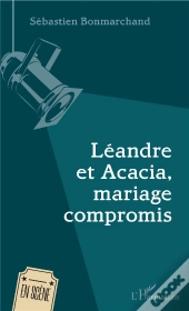 Léandre Et Acacia, Mariage Compromis