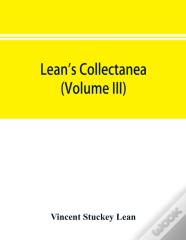 Lean'S Collectanea (Volume Iii)