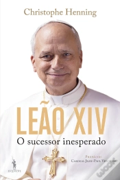 Capa do artigo Leão Xiv: O Sucessor Inesperado