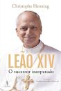 Leão Xiv: O Sucessor Inesperado - Preview