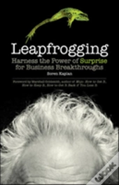 Leapfrogging: Harness The Power Of Surprise For Business Breakthroughs