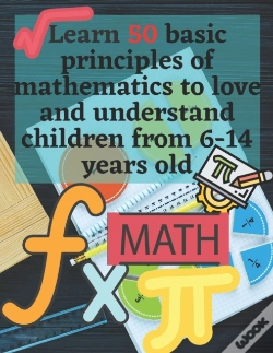 Capa do artigo Learn 50 Basic Principles Of Mathematics To Love And Understand Children From 6-14 Years Old
