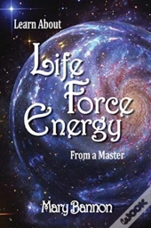 Learn About Life Force Energy From A Master