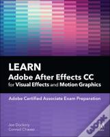 Learn Adobe After Effects Cc For Visual Effects And Motion Graphics