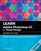 Learn Adobe Photoshop Cc For Visual Communication