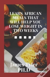 Capa do artigo Learn African Meals That Will Help You Lose Weight In Two Weeks