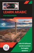 Learn Arabic For Beginners With 1111 Different Words In Context For English Speakers