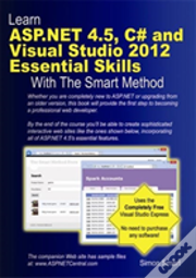 Learn Asp.Net 4.5, C# And Visual Studio 2012 Essential Skills With The Smart Method