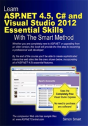 Learn Asp.Net 4.5, C# And Visual Studio 2012 Essential Skills With The Smart Method - Preview