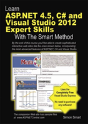 Learn Asp.Net 4.5, C# And Visual Studio 2012 Expert Skills With The Smart Method - Preview
