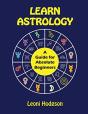 Learn Astrology: A Guide For Absolute Be - Preview