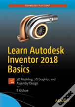 Learn Autodesk Inventor 2018 Basics