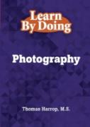 Learn By Doing - Photography