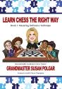 Learn Chess The  Right Way : Book 3: Mastering Defensive Technique - Preview