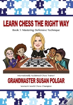 Capa do artigo Learn Chess The  Right Way : Book 3: Mastering Defensive Technique