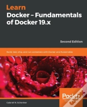 Learn Docker - Fundamentals Of Docker 19.X
