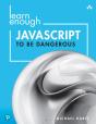 Learn Enough Javascript To Be Dangerous - Preview