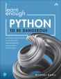 Learn Enough Python To Be Dangerous - Preview