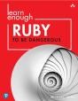 Learn Enough Ruby To Be Dangerous - Preview