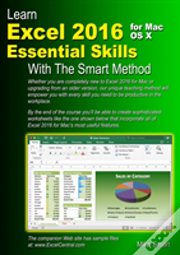 Learn Excel 2016 Essential Skills For Mac Os X With The Smart Method