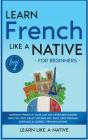 Learn French Like A Native For Beginners - Level 1 - Preview