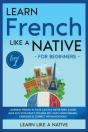 Learn French Like A Native For Beginners - Level 1 - Preview
