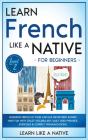 Learn French Like A Native For Beginners - Level 2 - Preview