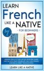 Learn French Like A Native For Beginners - Level 2 - Preview