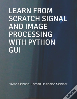 Capa do artigo Learn From Scratch Signal And  Image Processing With Python Gui