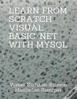 Capa do artigo Learn From Scratch Visual Basic .Net  With Mysql