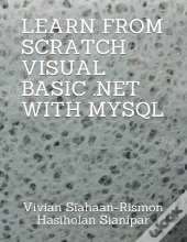 Learn From Scratch Visual Basic .Net  With Mysql