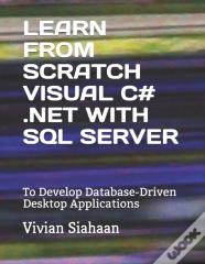 Learn From Scratch Visual C# .Net With Sql Server