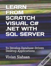 Capa do artigo Learn From Scratch Visual C# .Net With Sql Server