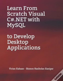 Capa do artigo Learn From Scratch Visual C#.Net With Mysql To Develop Desktop Applications