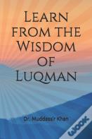 Learn From The Wisdom Of Luqman