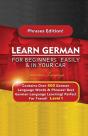 Learn German For Beginners Easily &Amp; In Your Car - Contains Over 500 German Phrases - Preview