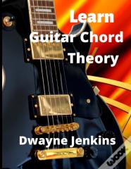 Learn Guitar Chord Theory