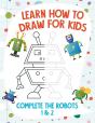 Learn How To Draw For Kids - Complete The Robots 1 & 2 - Preview