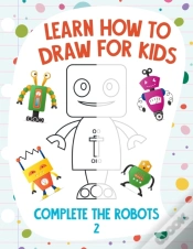 Capa do artigo Learn How To Draw For Kids - Complete The Robots 2