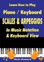 Learn How To Play Piano / Keyboard Scales & Arpeggios: In Music Notation & Keyboard View - Preview