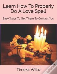 Learn How To Properly Do A Love Spell