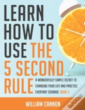 Learn How To Use The 5 Second Rule