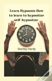 Capa do artigo Learn Hypnosis How To Learn To Hypnotize Self-Hypnotize