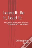 Learn It, Be It, Lead It