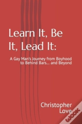 Learn It, Be It, Lead It